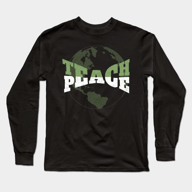 Teach World Peace Tolerance Compassion Long Sleeve T-Shirt by Cosmic Dust Art